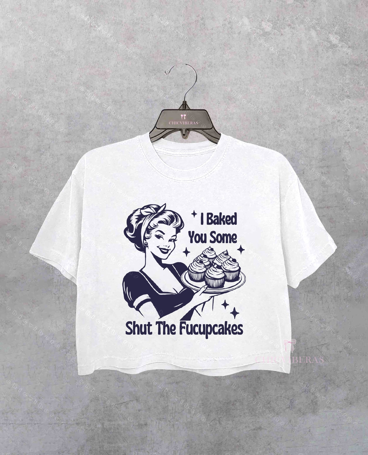 I Baked You Some Shut The Fucupcakes Sarcastic Crop Shirt