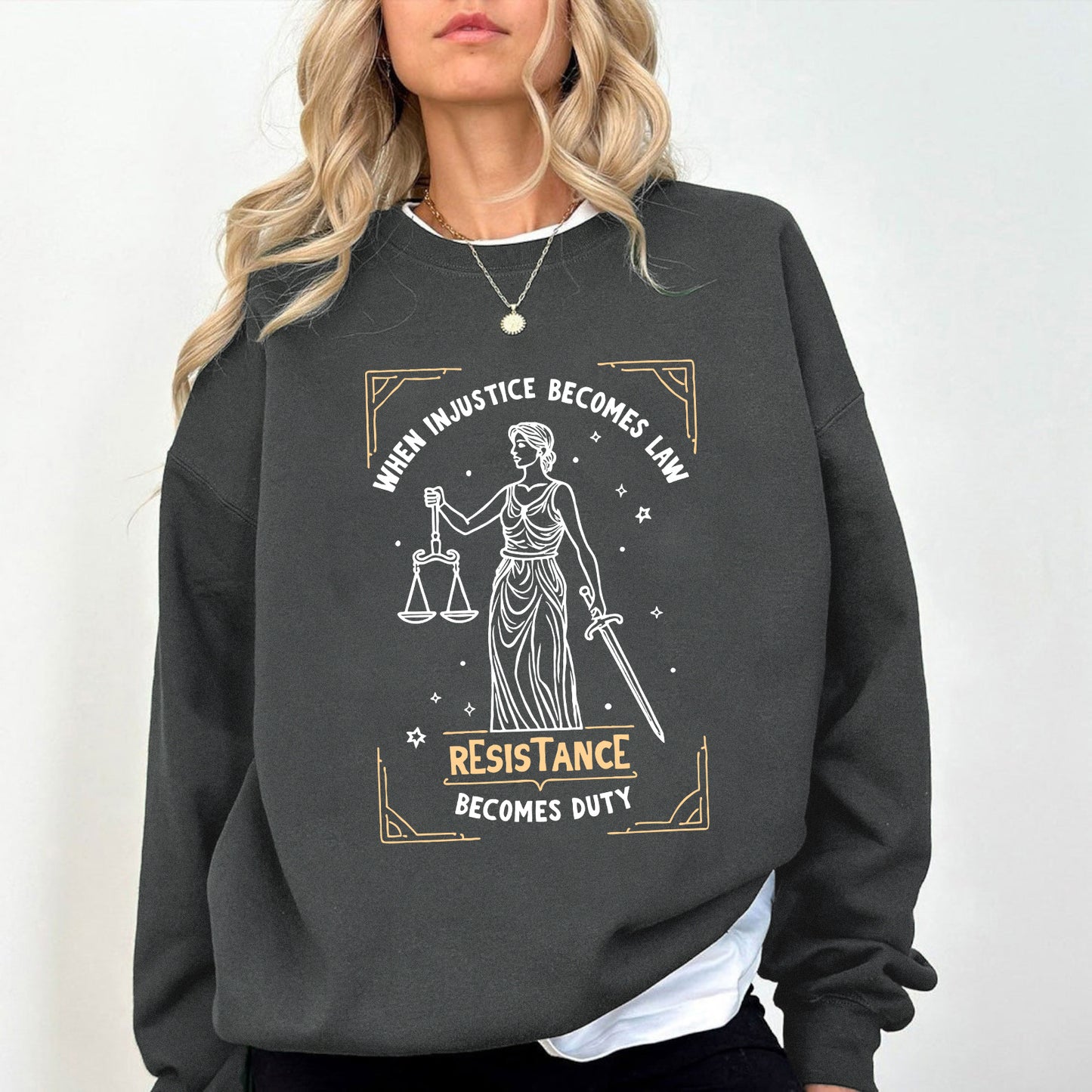 When Injustice Becomes Law Resistance Becomes Duty Crewneck