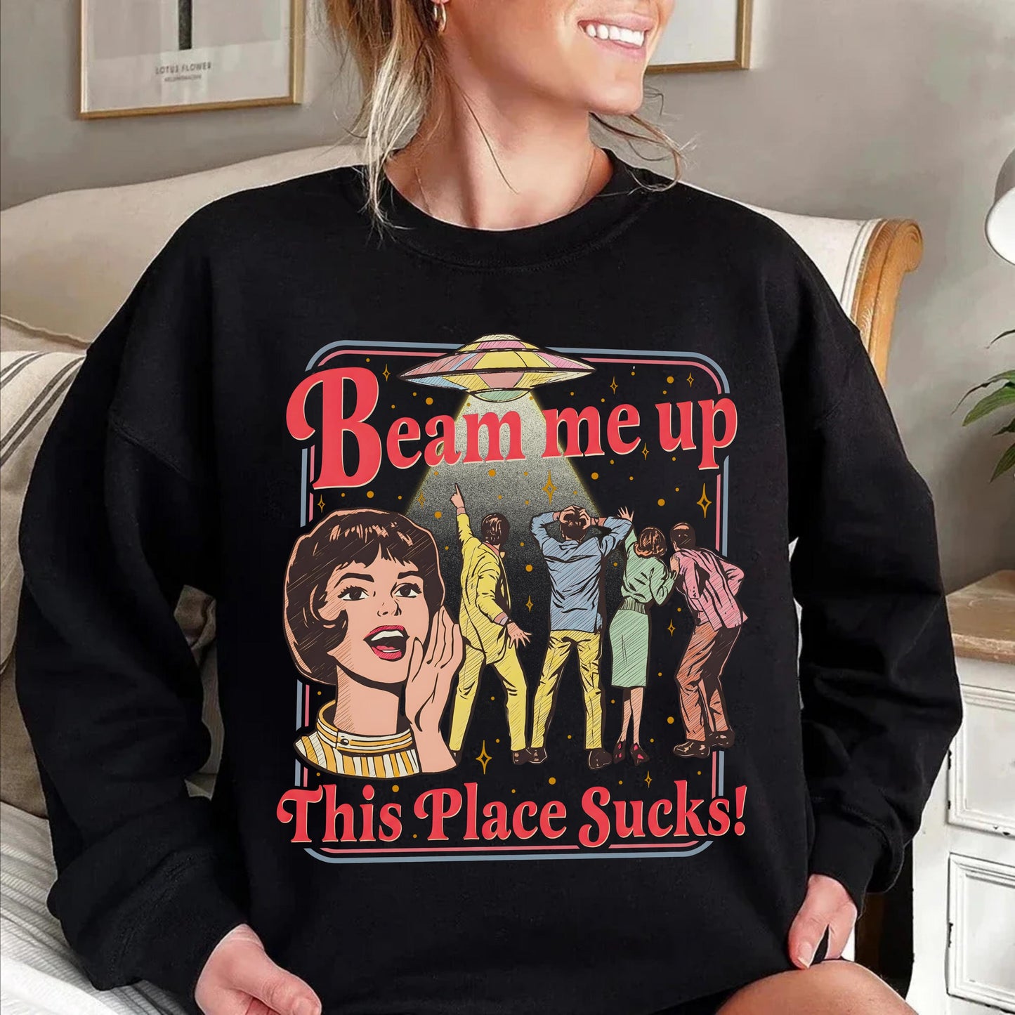 Beam Me Up This Place Sucks Crewneck