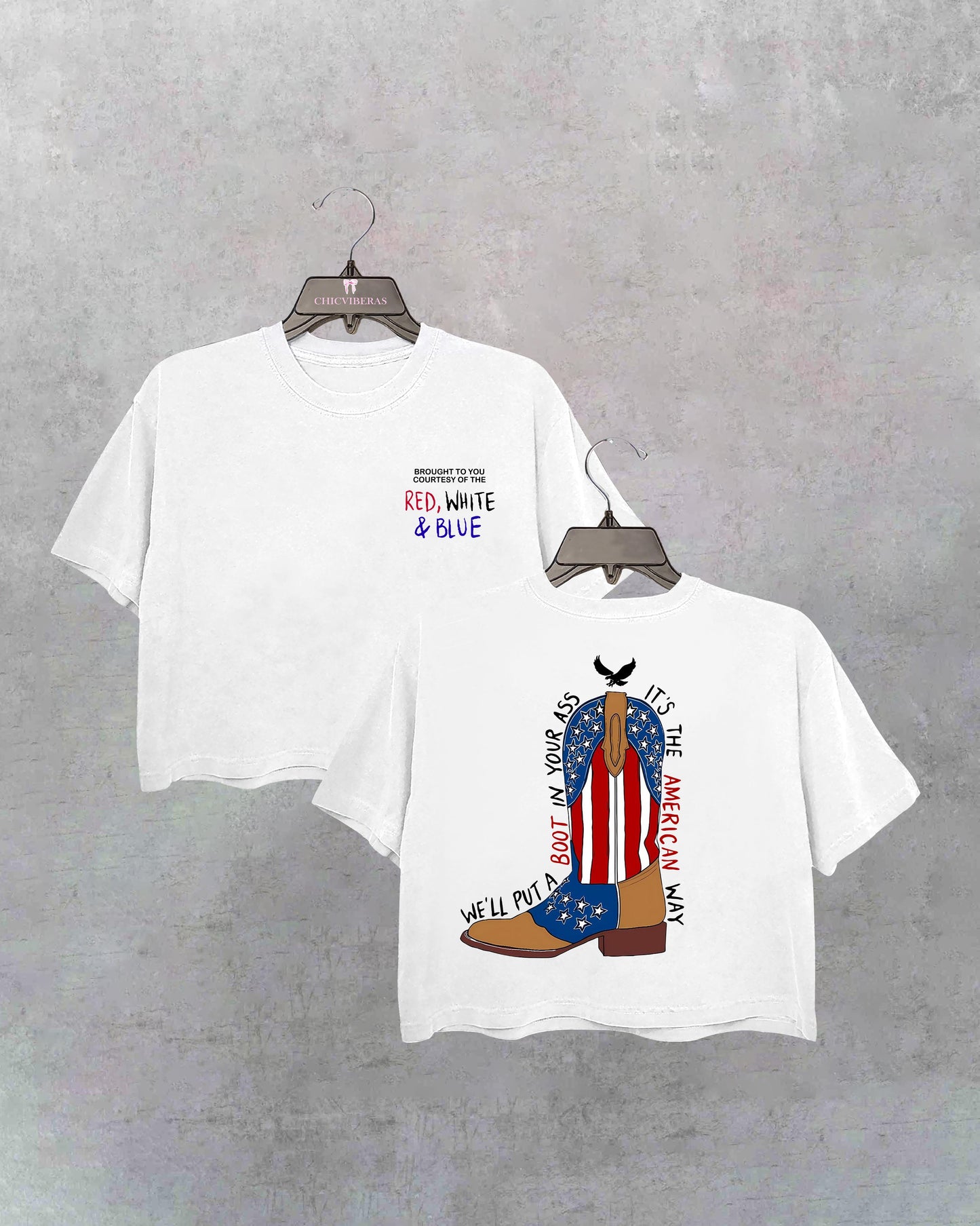 We'll Put A Boot In Your Ass , It's The American Way Crop Shirt