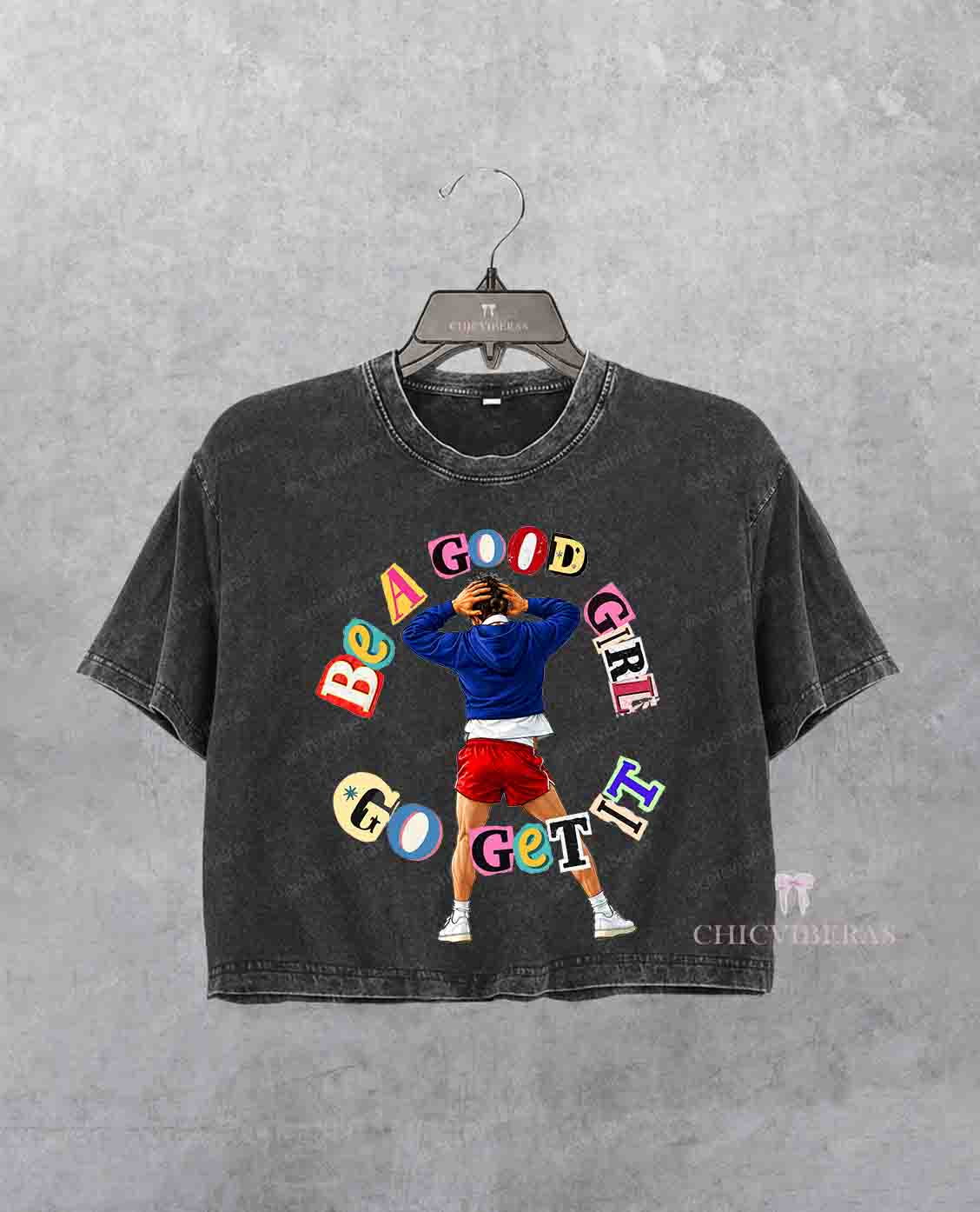 HS Be A Good Girl Go Get It Crop Shirt
