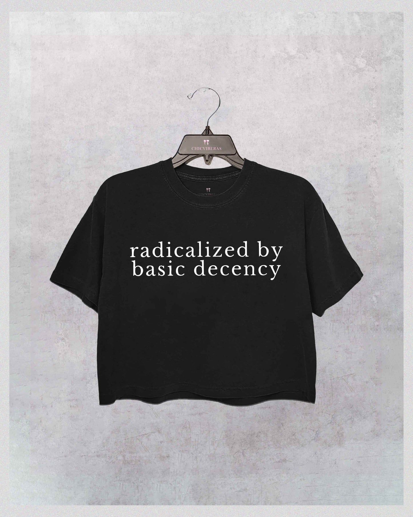 Radicalized By Basic Decency Social Justice Crop Shirt