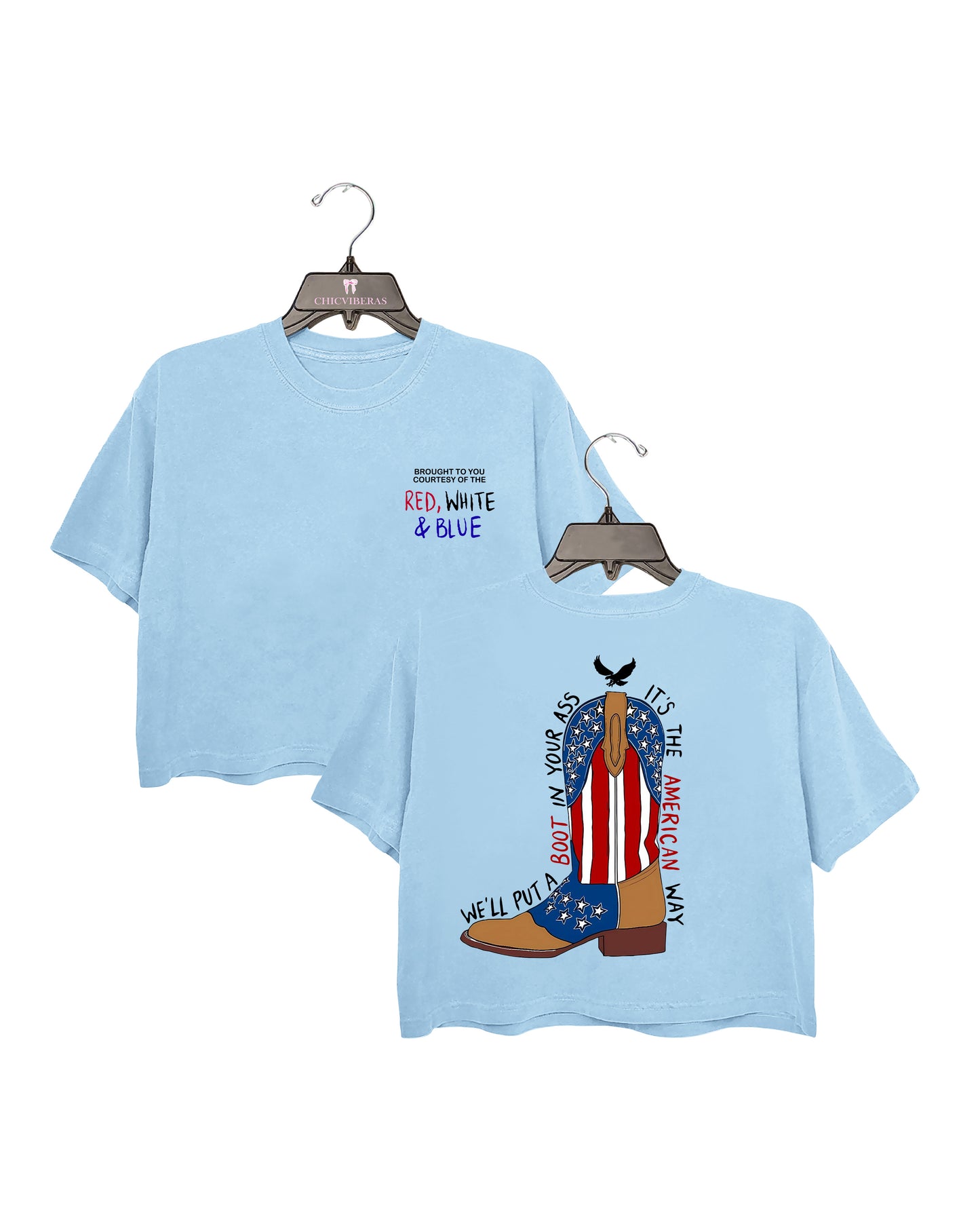 We'll Put A Boot In Your Ass , It's The American Way Crop Shirt