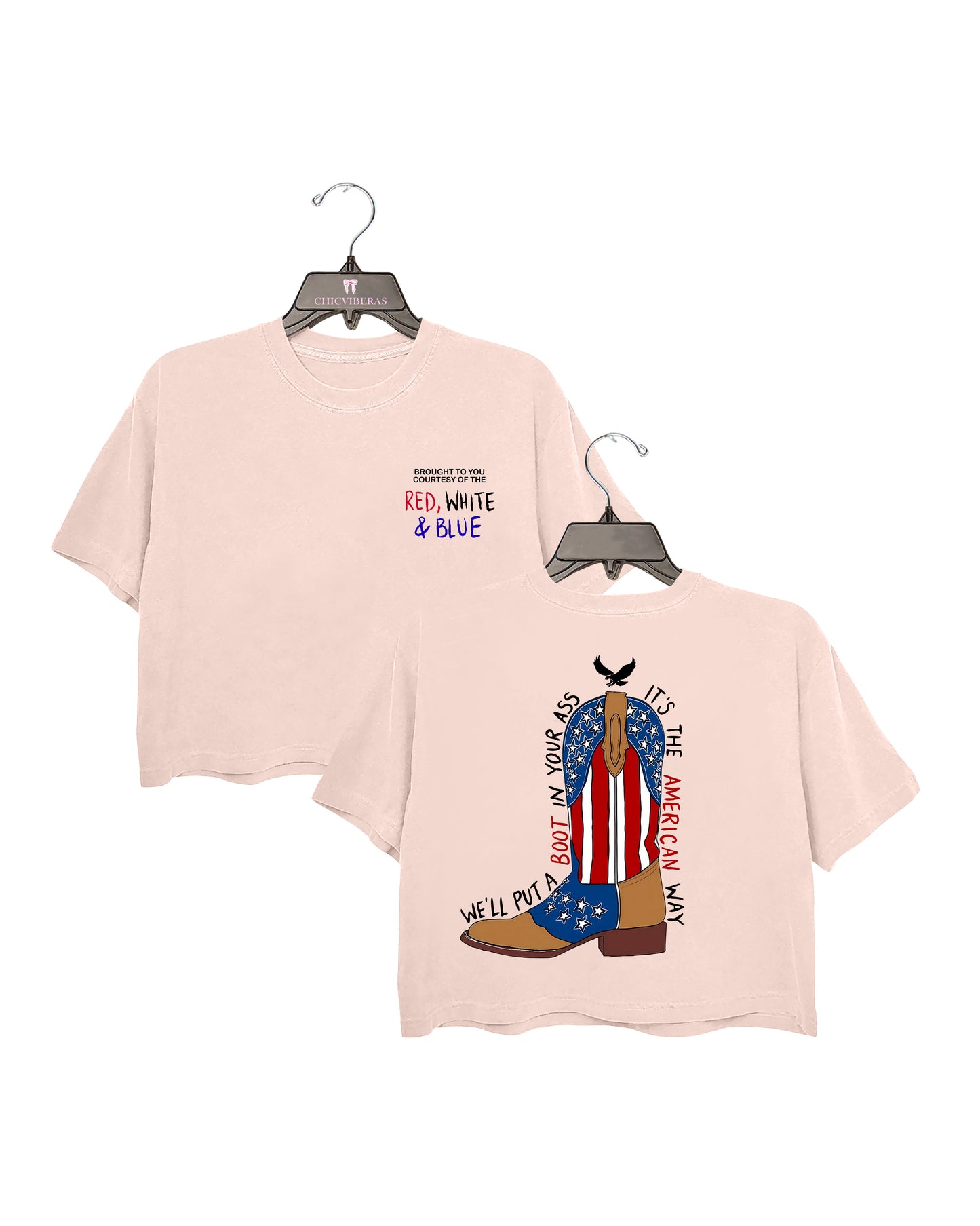 We'll Put A Boot In Your Ass , It's The American Way Crop Shirt