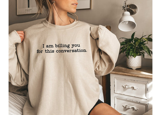 Lawyer GiI'm Billing You Crewneck