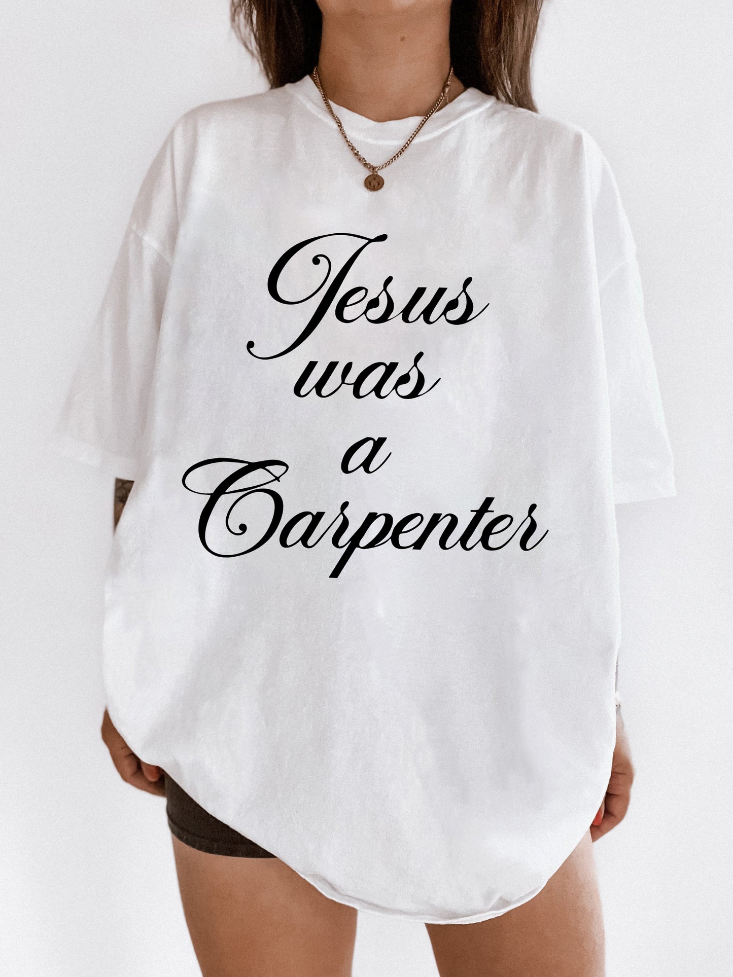 Jesus was a Carpenter Tee