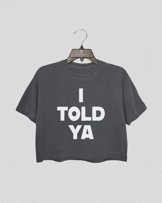 I Told Ya - Challengers Crop Shirt