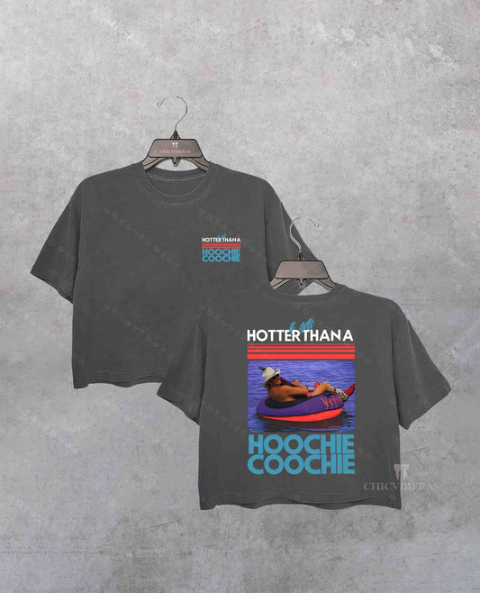 Hotter Than A Hoochie Coochie Summer Vacation Crop Shirt
