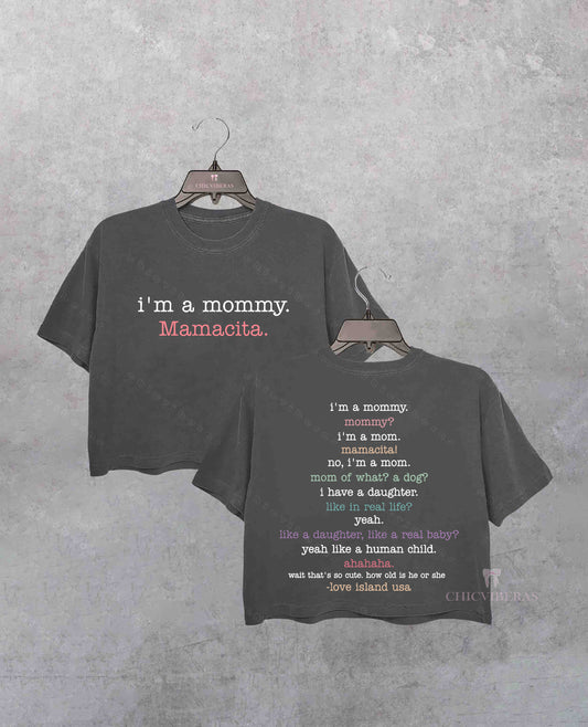 Im a Mommy, Mamacita Crop Shirt