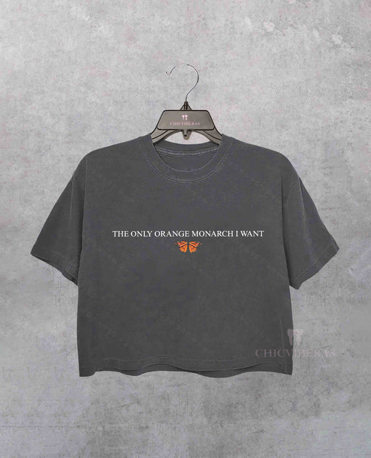 The Only Orange Monarch I Want FDT Crop Shirt