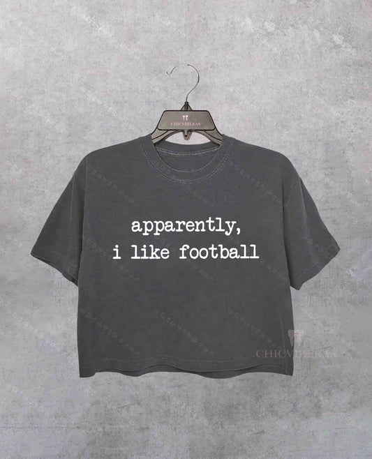 Apparently, I Like Football Football Season Crop Shirt