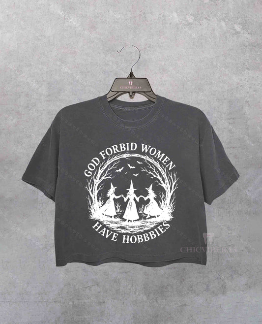 God Forbid Women Have Hobbies Crop Shirt