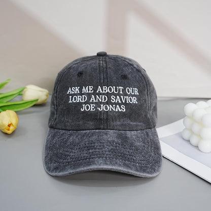 Embroidered Ask me about Our Lord and Savior Joe Jonas Hat