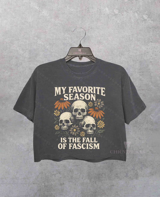 My Favorite Season Is The Fall Of Fascism Crop Shirt