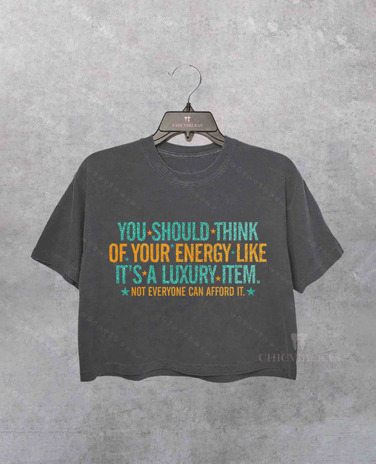 Your Energy Is a Luxury Crop Shirt
