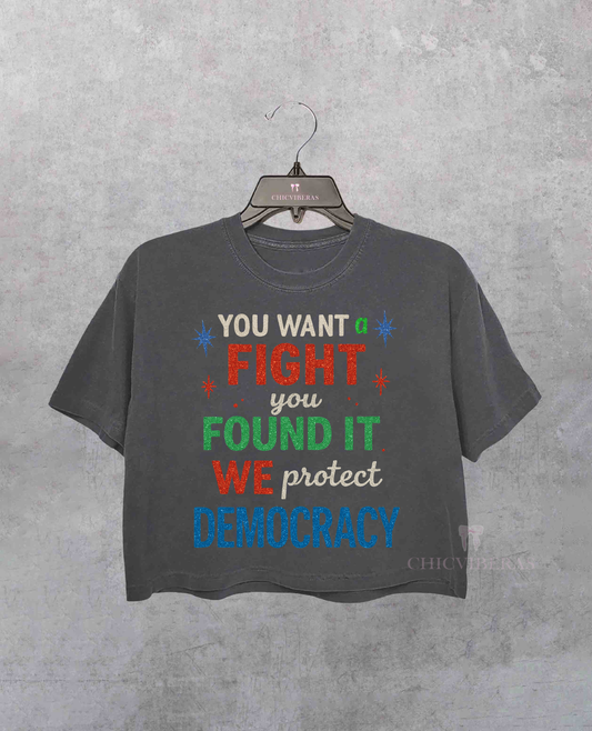 You Want A Fight You Found It FDT Crop Shirt