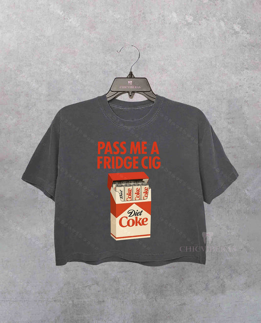 Diet Coke " Fridge Cig" Funny Crop Shirt