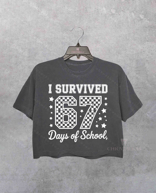 I Survived 67 Days of School Funny Teacher Crop Shirt