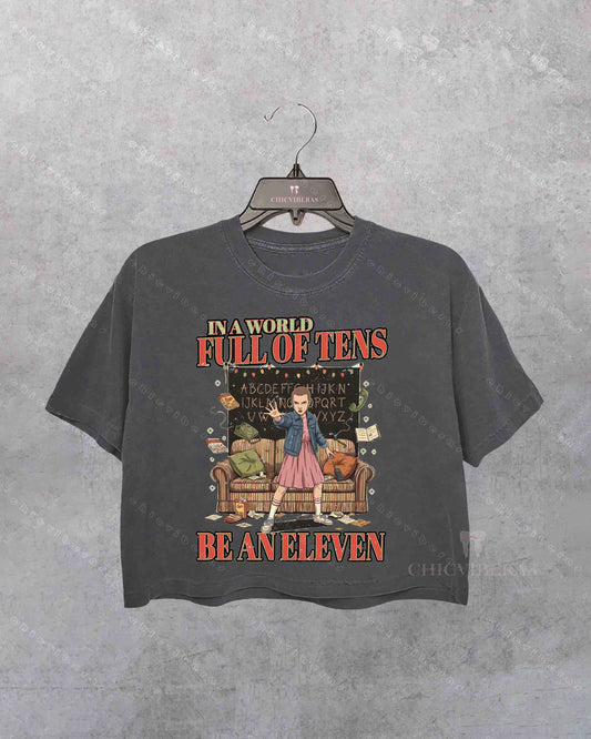 In A World Full Of Tens Be An Eleven Crop Shirt