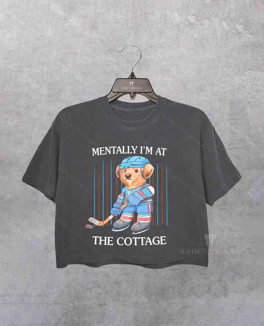 Mentally I'm At The Cottage Crop Shirt