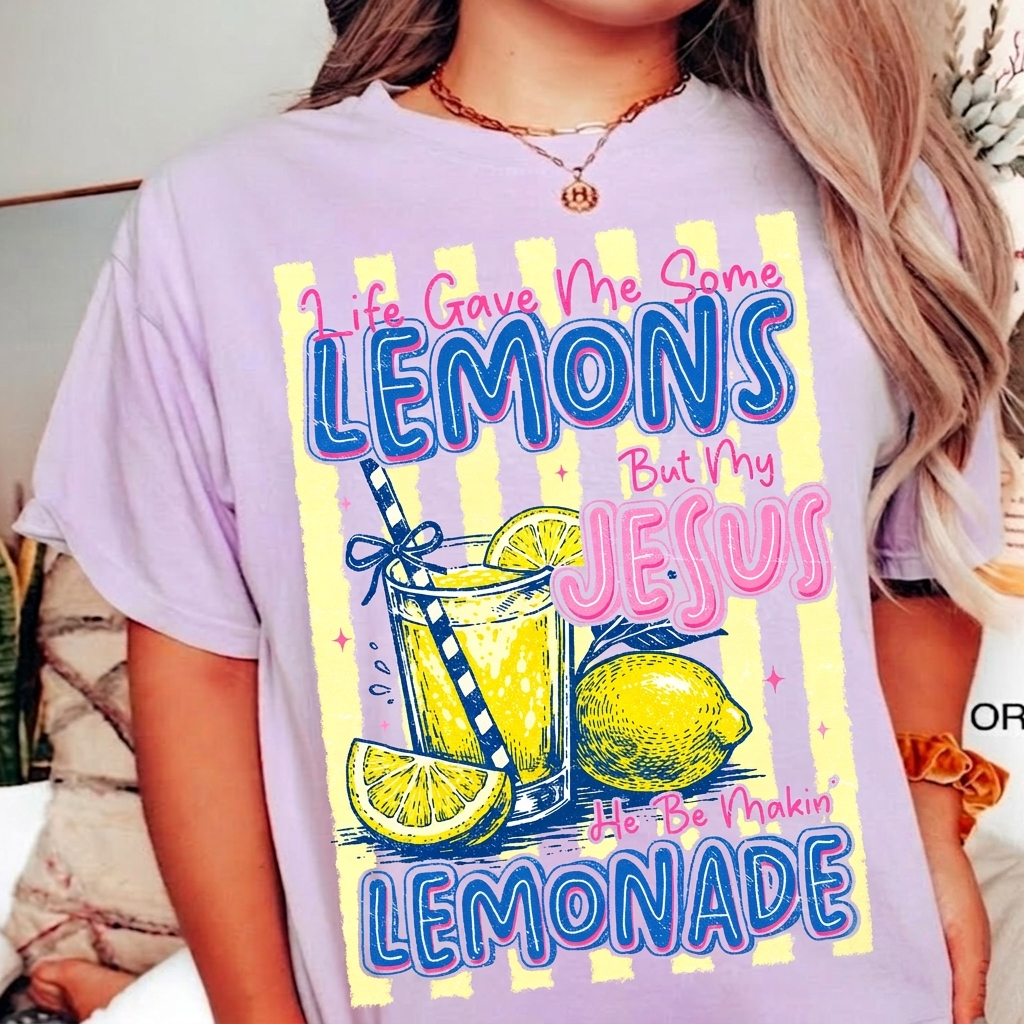 Life Gave Me Lemons But My Jesus Makes Lemonade Tee