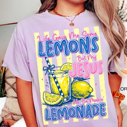 Life Gave Me Lemons But My Jesus Makes Lemonade Tee