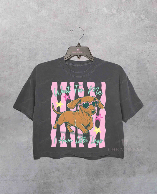 Wait For Me I Have Little Legs Wiener Dog Crop Shirt