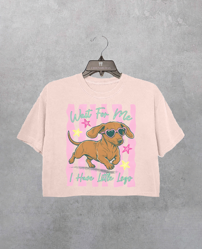 Wait For Me I Have Little Legs Wiener Dog Crop Shirt