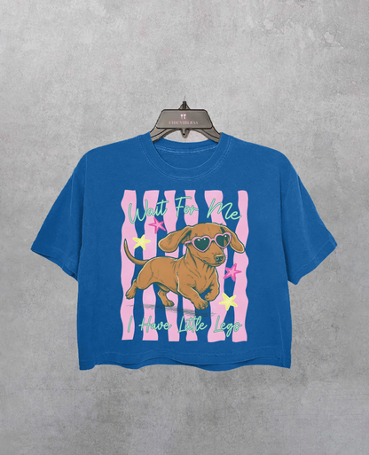 Wait For Me I Have Little Legs Wiener Dog Crop Shirt