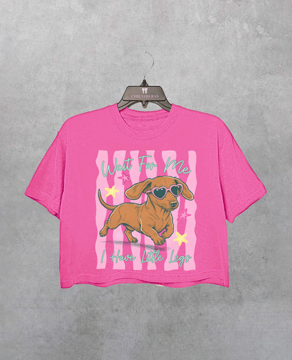 Wait For Me I Have Little Legs Wiener Dog Crop Shirt