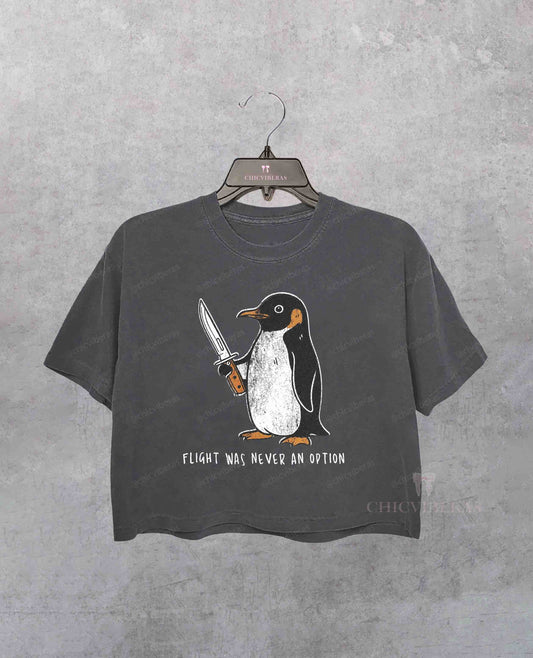 Flight Was Never An Option Funny Penguin Crop Shirt