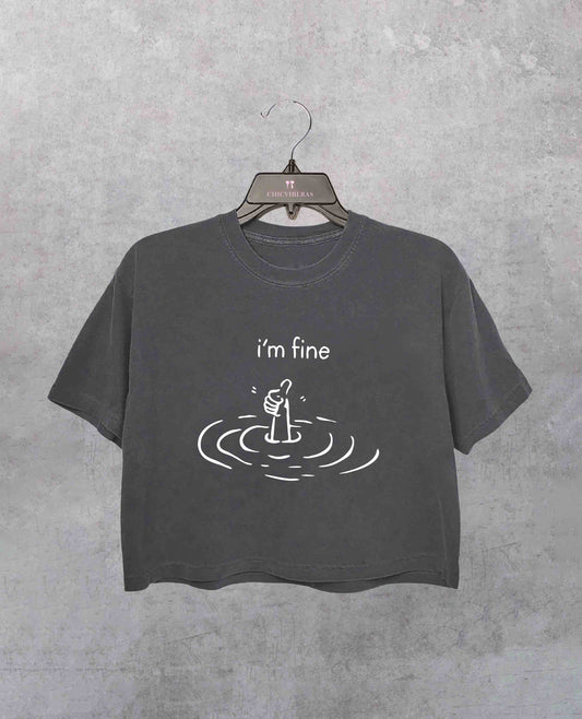 I'm Fine Funny Crop Shirt