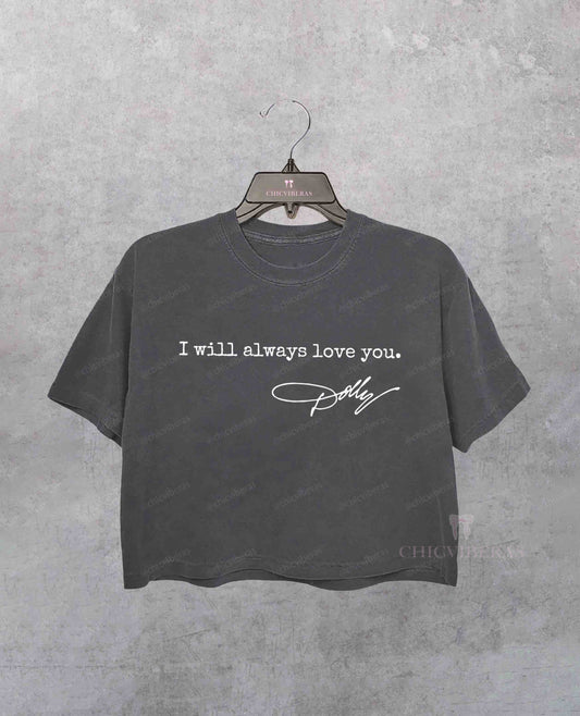 I Will Always Love You Dolly Parton Crop Shirt