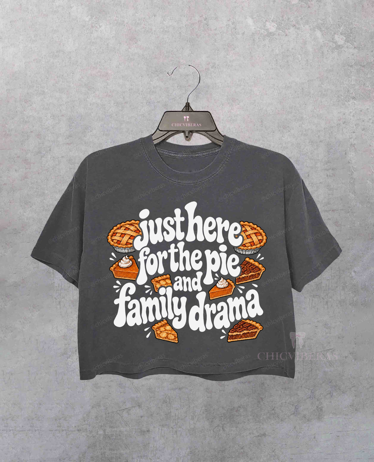 Just Here for the Pie and Family Drama Crop Shirt