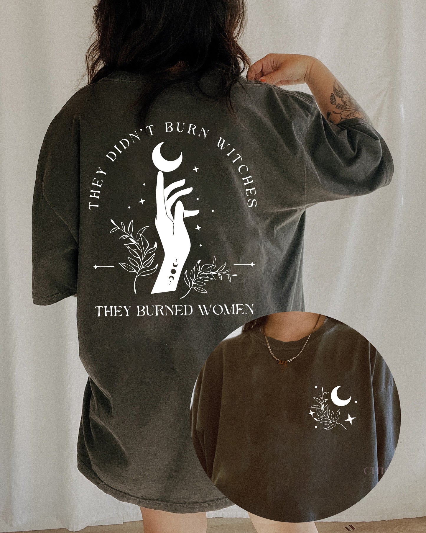 They Didn't Burn Witches They Burned Women Tee