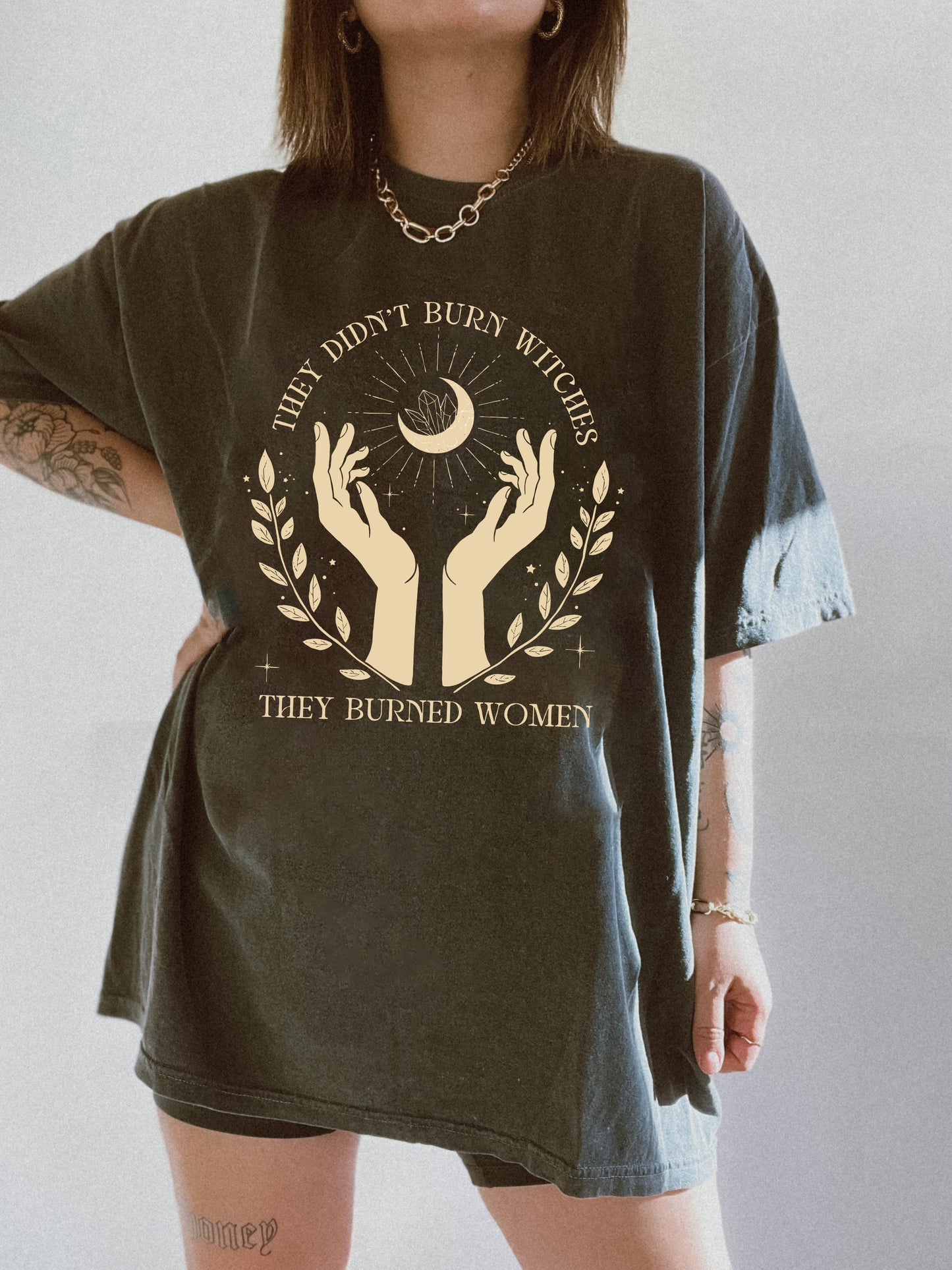 They Didn't Burn Witches They Burned Women Tee