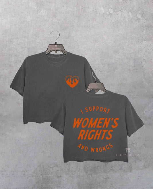 I Support Womens Rights And Wrongs Crop Shirt