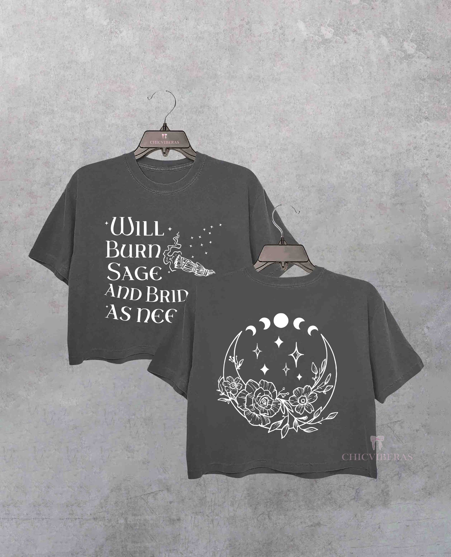 Will Burn Sage and Bridges as Needed Celestial Witch Crop Shirt