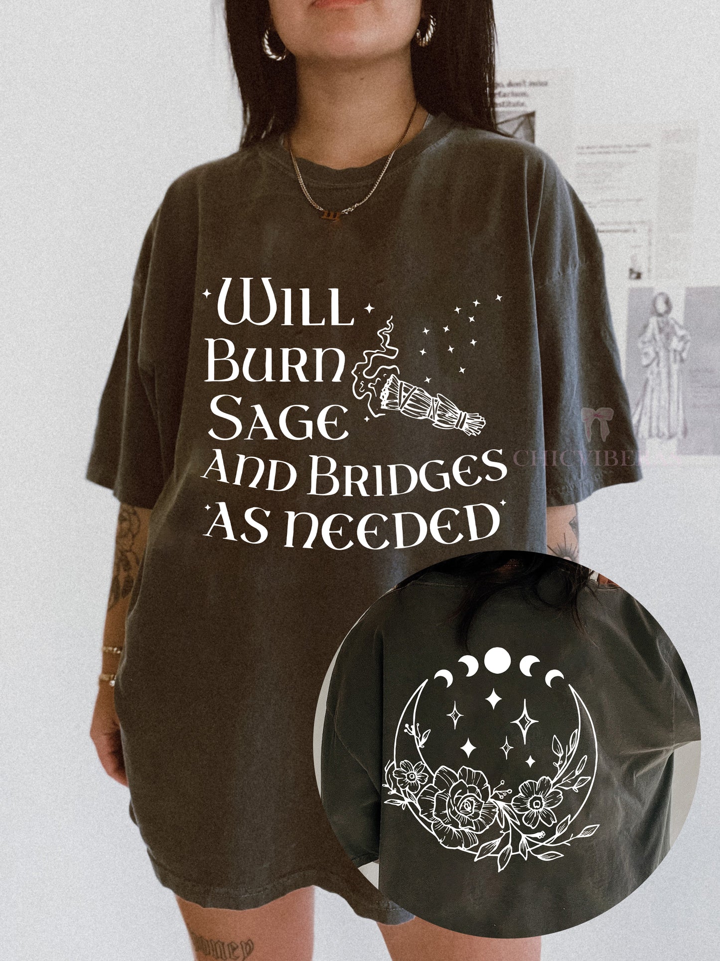 Will Burn Sage and Bridges as Needed Celestial Witch Tee