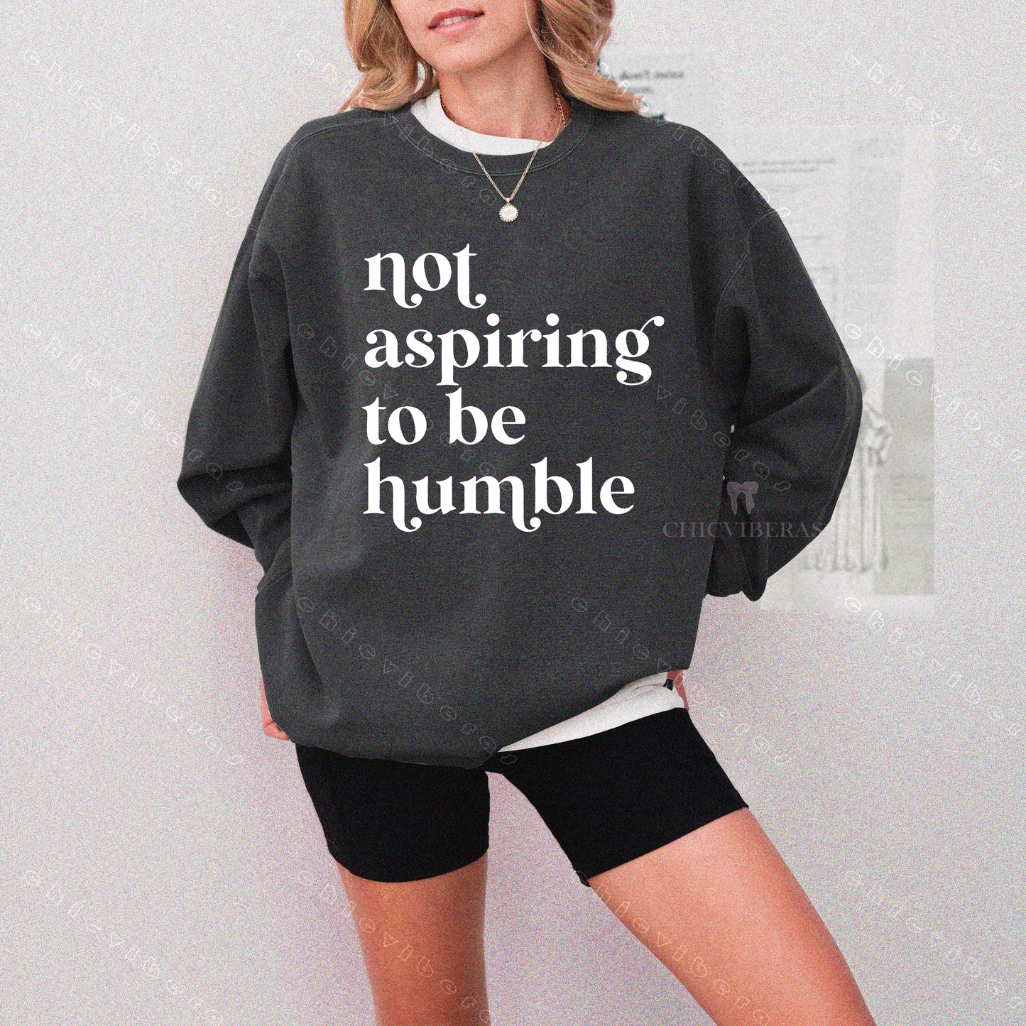 Not Aspiring To Be Humble Feminist Crewneck