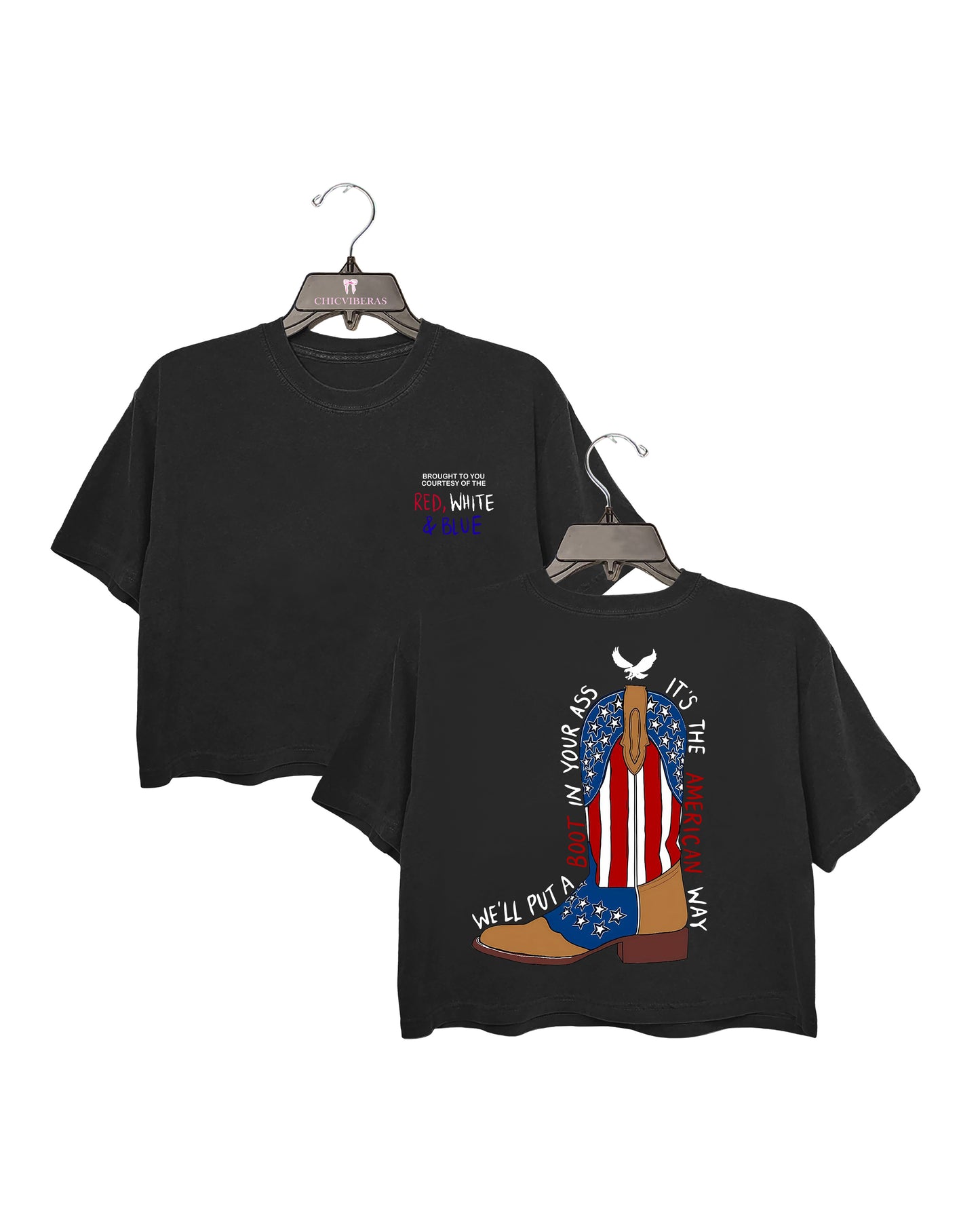 We'll Put A Boot In Your Ass , It's The American Way Crop Shirt