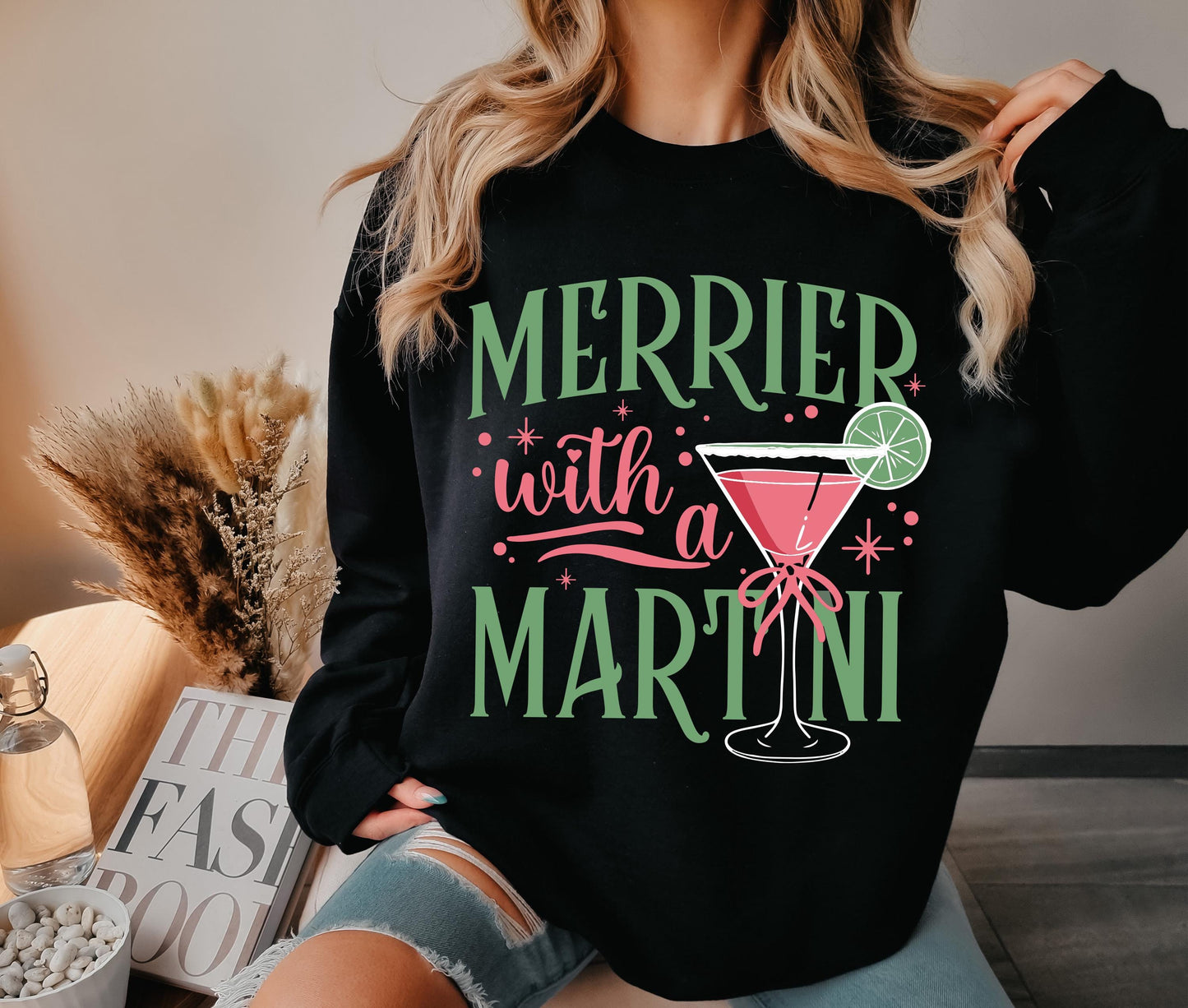 Merrier With A Martini Sweatshirt